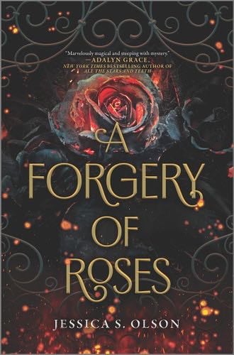 A Forgery of Roses - Jessica S. Olson · 2022