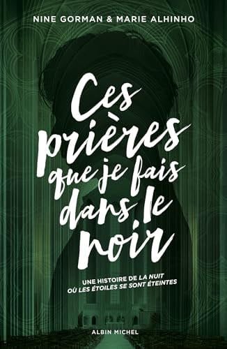 Ces prières que je fais dans le noir - Nine Gorman, Marie Alhinho · 2024