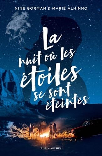 La Nuit où les étoiles se sont éteintes - tome 1 - Nine Gorman, Marie Alhinho · 2021