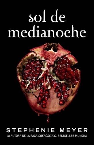 Sol de medianoche - STEPHENIE MEYER · 2020