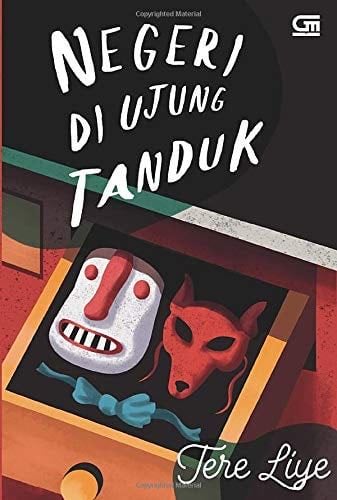 Negeri di Ujung Tanduk - Tere Liye · 2018