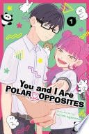 You and I Are Polar Opposites - Kocha Agasawa · 2024