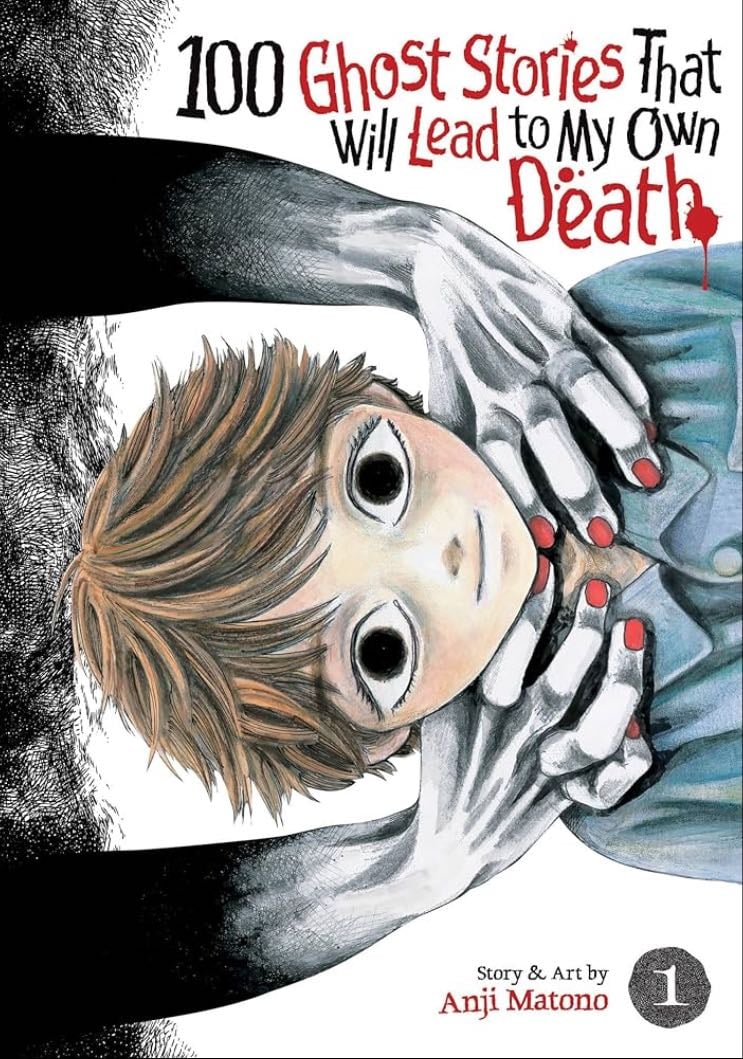100 Ghost Stories That Will Lead to My Death - Anji Matono