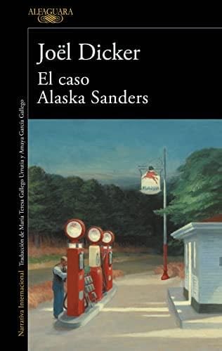 El caso Alaska Sanders - Joël Dicker · 2022