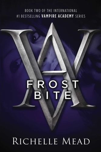 Frostbite: A Vampire Academy Novel - Richelle Mead · 2008