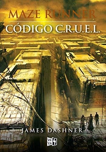 Código C.R.U.E.L. - James Dashner · Maze Runner