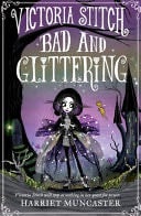 Victoria Stitch: Bad and Glittering - Harriet Muncaster 路 2020
