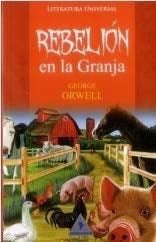 REBELION EN LA GRANJA - GEORGE ORWELL · 2019