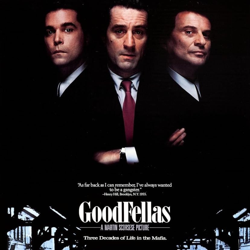 GoodFellas - Martin Scorsese · 1990
