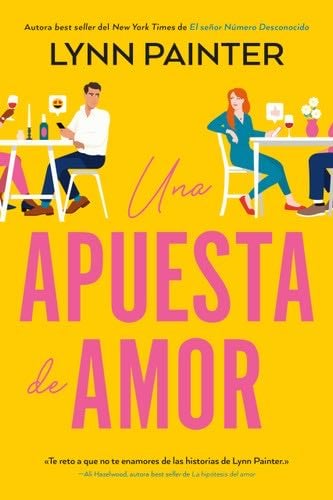 Una apuesta de amor (Spanish Edition) - Lynn Painter · 2024