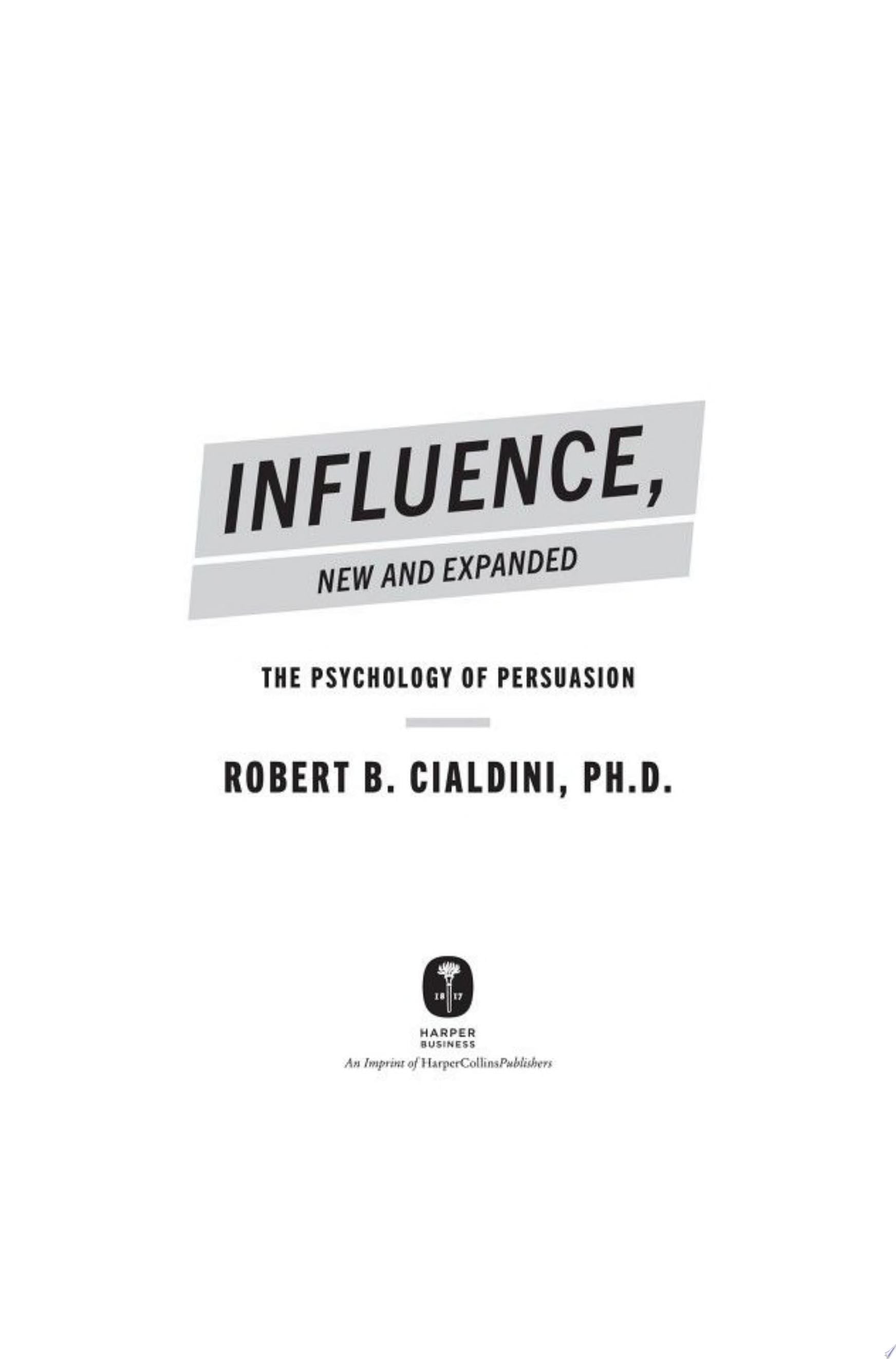 Influence, New and Expanded - Robert B. Cialdini, PhD · 2021