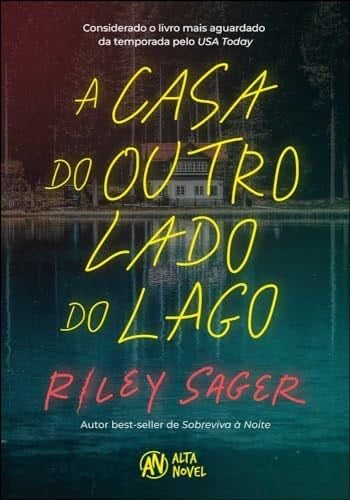 A CASA DO OUTRO LADO DO LAGO - Riley Sager · 2024