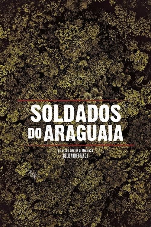 Soldados do Araguaia - Amazon Prime( 2017)
