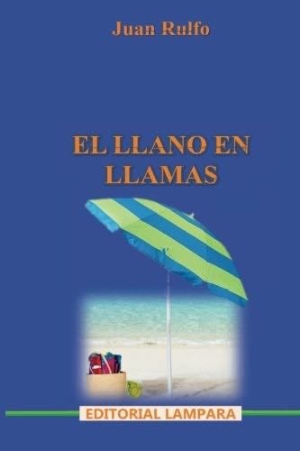 El Llano en llamas - Juan Rulfo · 2015