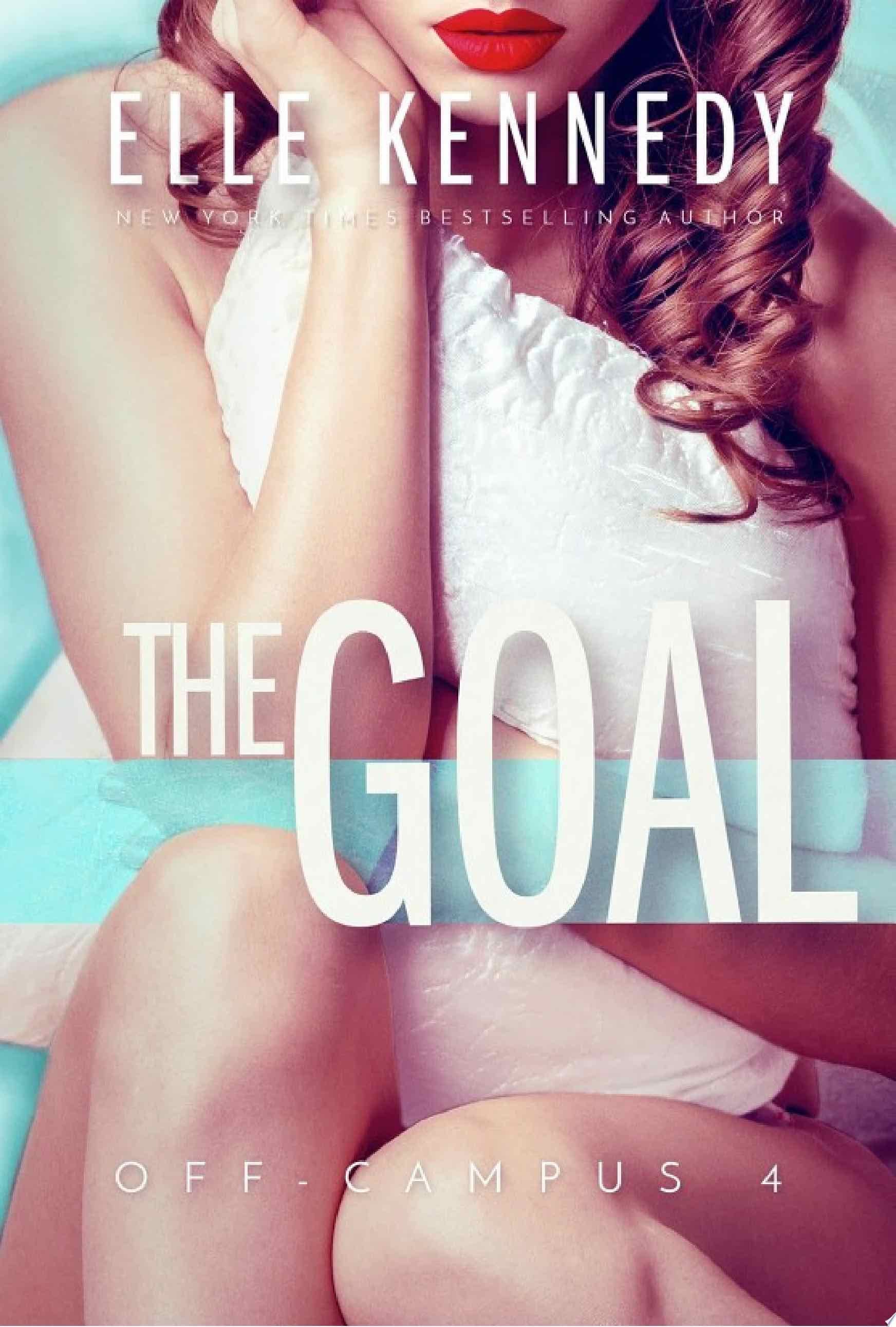 The Goal - Elle Kennedy · 2016