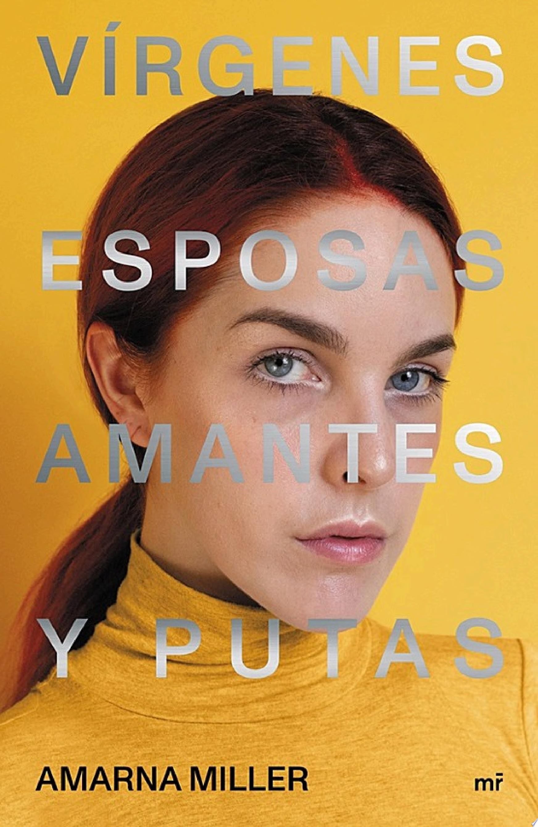 V铆rgenes, esposas, amantes y putas - Amarna Miller 路 2021