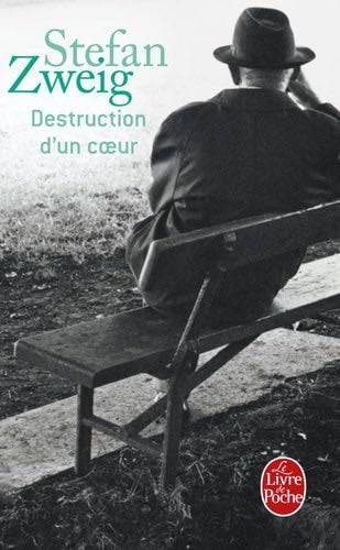 Destruction d'un coeur - Stefan Zweig · 2013