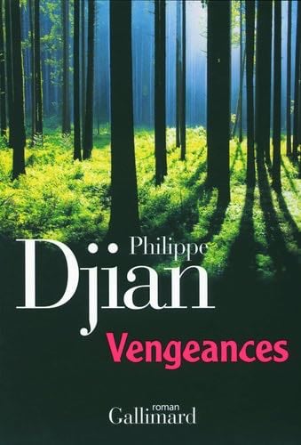 Vengeances - Philippe Djian · 2011