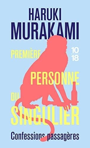 Première personne du singulier - Confessions passagères - Haruki Murakami · 2023