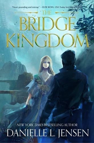 The Bridge Kingdom - Danielle L. Jensen · 2019
