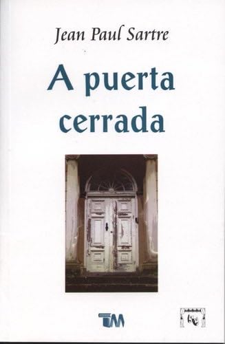 A Puerta Cerrada (Spanish Edition) - Jean-Paul Sartre · 2015