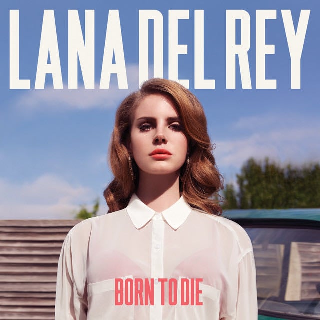 Born To Die (Deluxe Version) - Album · Lana del Rey