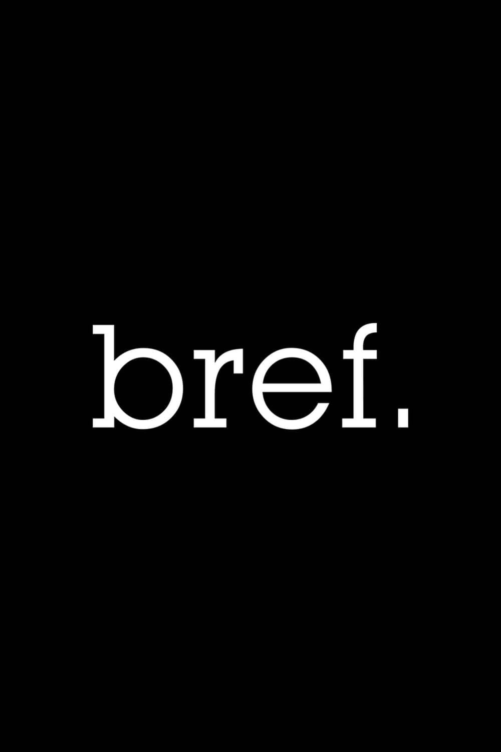 Bref - Kyan Khojandi, Bruno Muschio · 2011