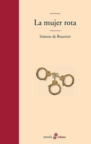 La mujer rota - Simone de Beauvoir · 2001