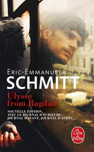 Ulysse from Bagdad (Le Livre de Poche) (French Edition) - Eric-Emmanuel Schmitt · 2010