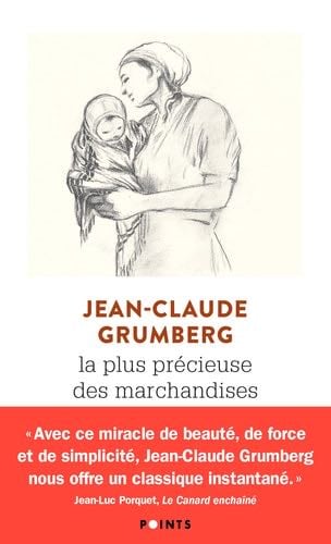 La Plus Précieuse des marchandises. Un conte - Jean-Claude Grumberg · 2020