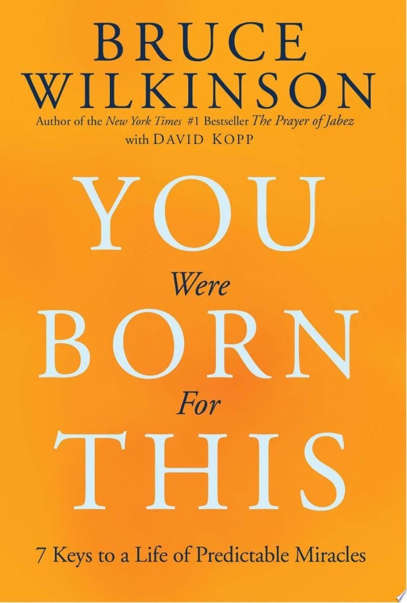 You Were Born for This - Bruce Wilkinson · 2009