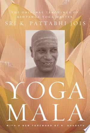 Yoga Mala - Sri K. Pattabhi Jois · 2010