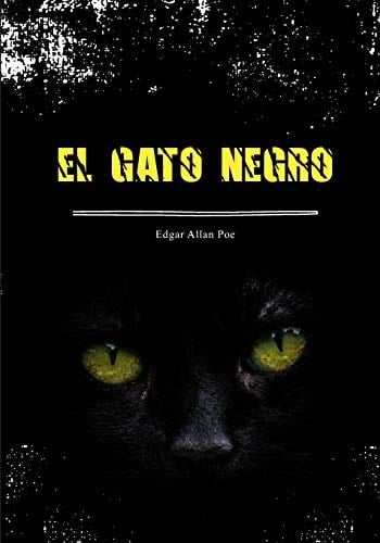 El Gato Negro (Spanish Edition): Terror Psicológico de Edgar Allan Poe - Edgar Allan Poe · 2020