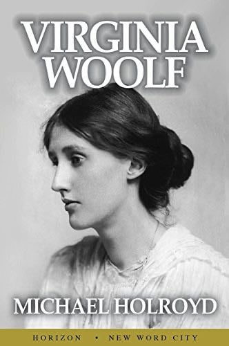 Virginia Woolf - Michael Holyroyd · 2014