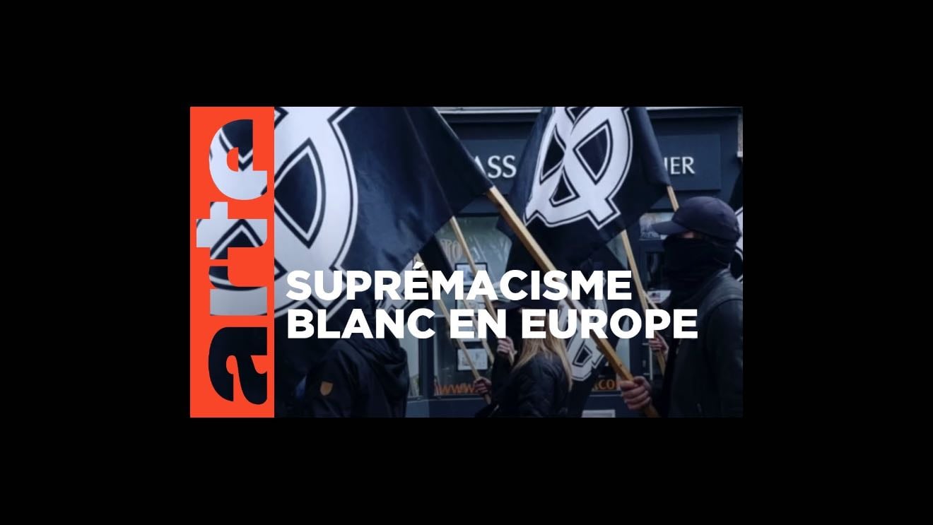 Au cœur de l’extrême droite européenne - ARTE