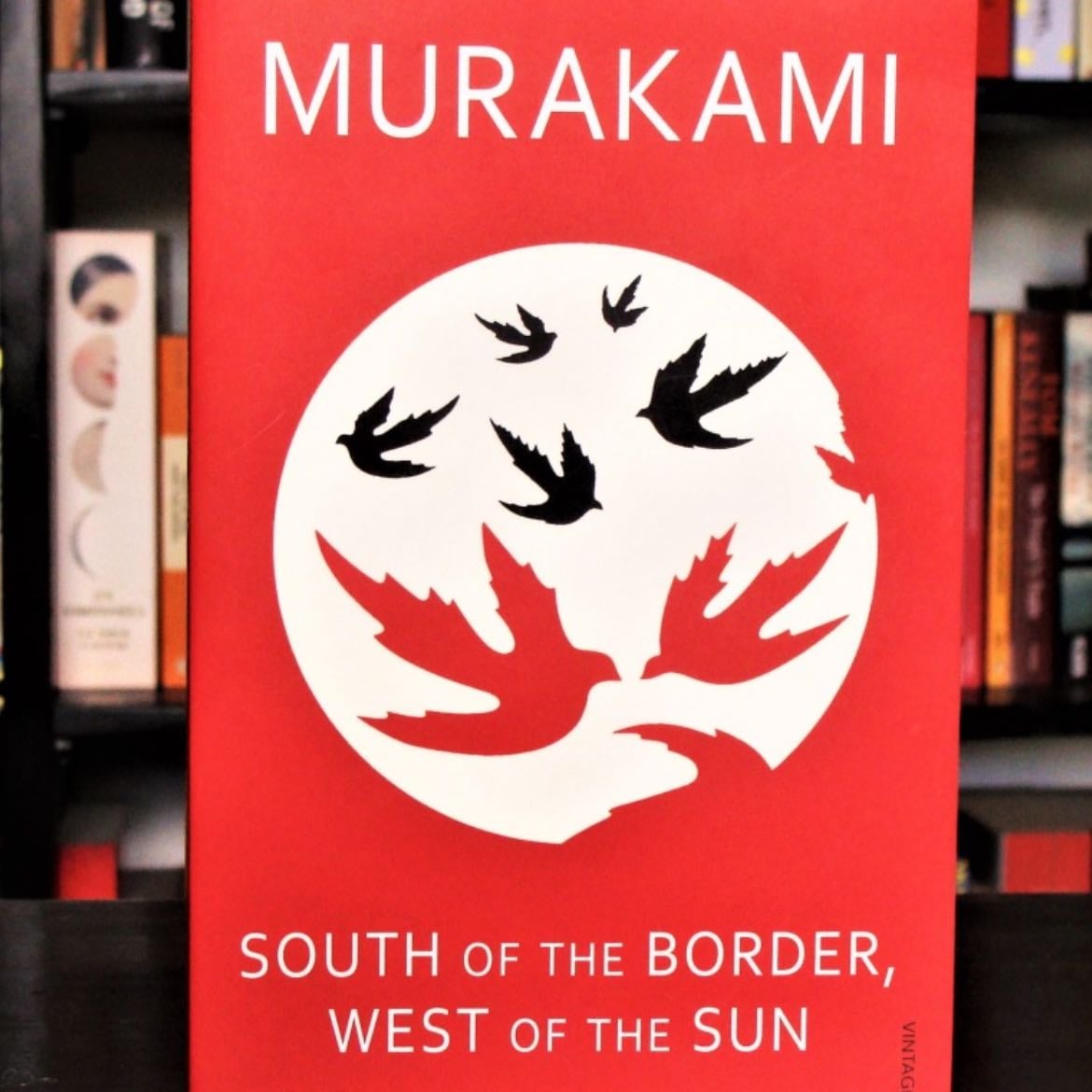 South of the Border, West of the Sun - Haruki Murakami · 2010