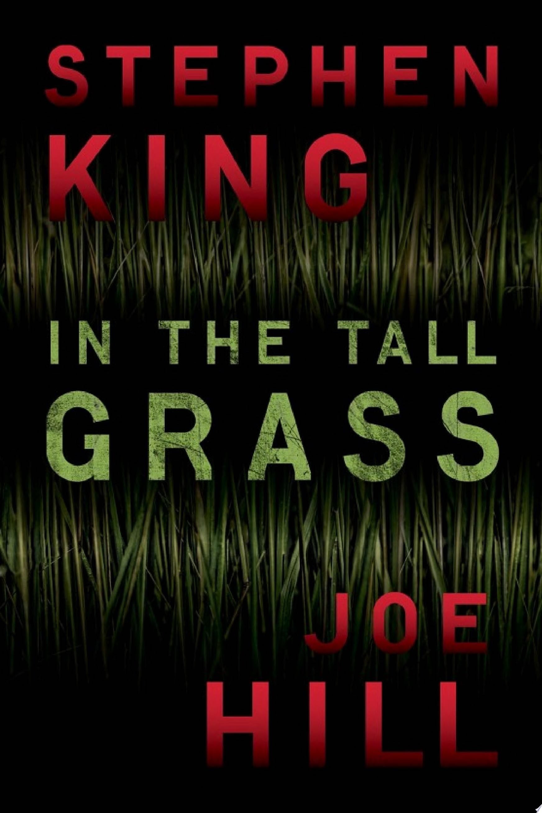 In the Tall Grass - Stephen King, Joe Hill · 2012
