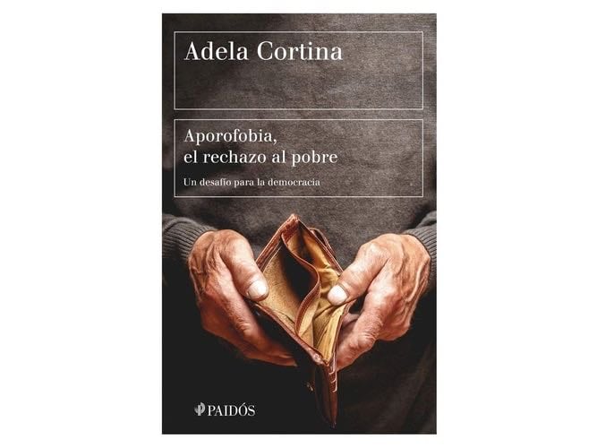 Aporofobia, el rechazo al pobre - Adela Cortina · 2017