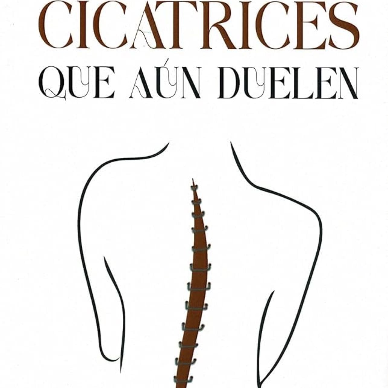 cicatrices que aún duelen