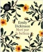 MORI POR LA BELLEZA - DICKINSON EMILY · 2023