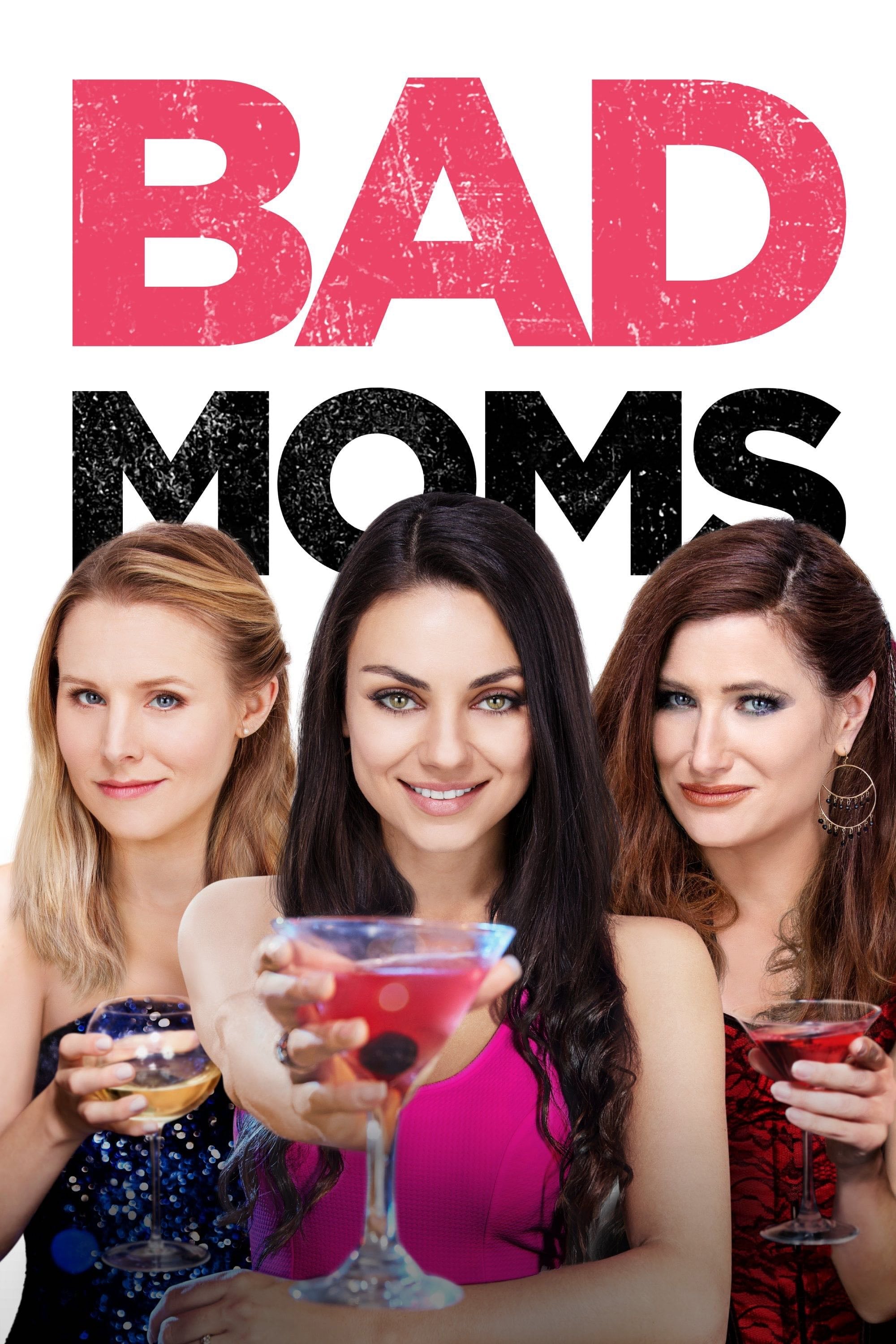 Bad Moms - Scott Moore · 2016