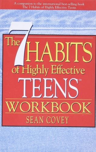 The 7 Habits of Highly Effective Teens Workbook - Sean Covey · 1999