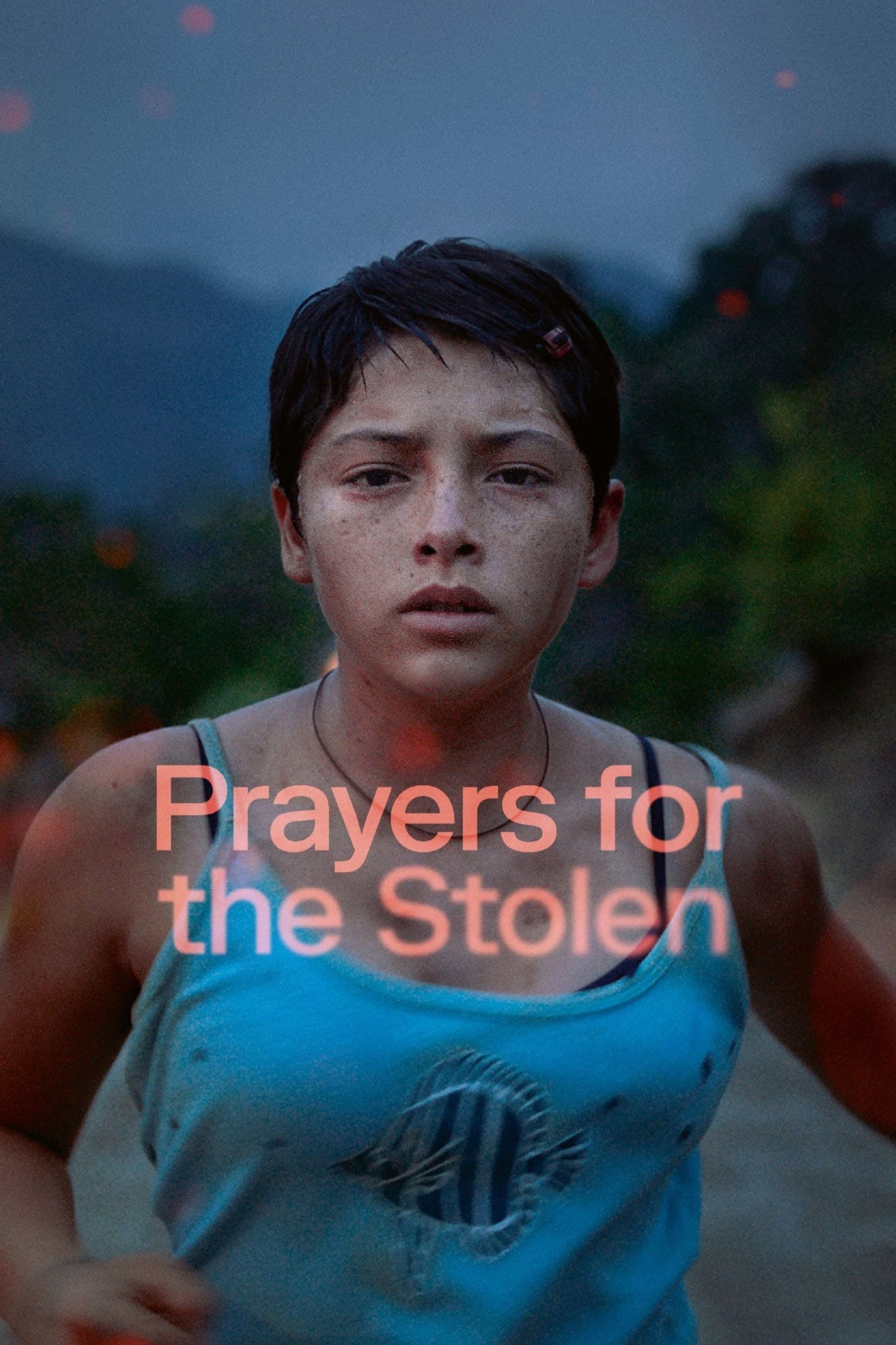 Prayers for the Stolen - Tatiana Huezo · 2021