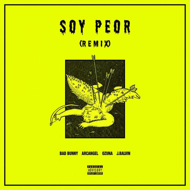 Soy Peor - Remix - Song · Bad Bunny, J Balvin, Ozuna, Arcángel