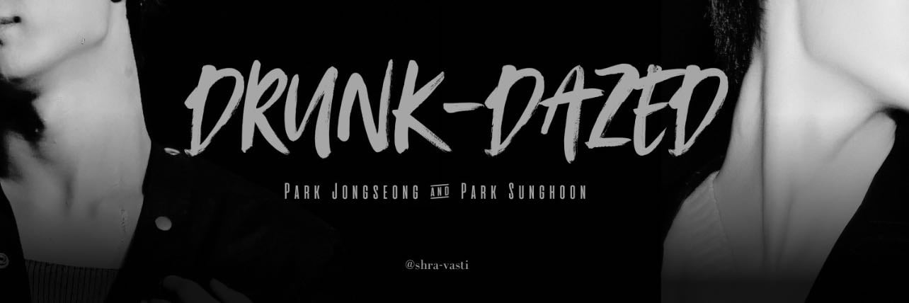 drunk-dazed — shra-vasti - fwb!sunghoon + classmate!jay x reader