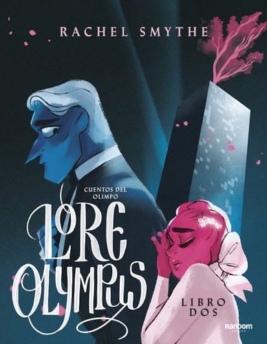 Lore Olympus. Cuentos del Olimpo / Lore Olympus - Rachel Smythe · 2022