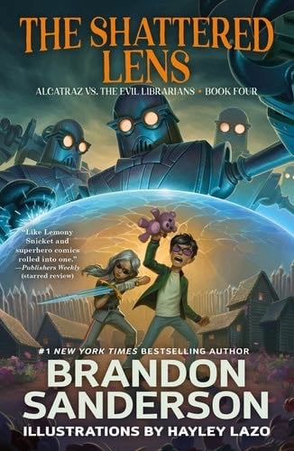 The Shattered Lens: Alcatraz vs. the Evil Librarians (Alcatraz Versus the Evil Librarians, 4) - Brandon Sanderson · 2022