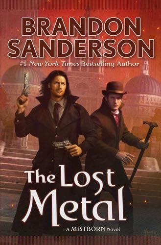The Lost Metal: The Mistborn Saga, 7 - Brandon Sanderson · 2022