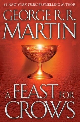 A Feast for Crows (A Song of Ice and Fire, Book 4) - George R. R. Martin · 2005