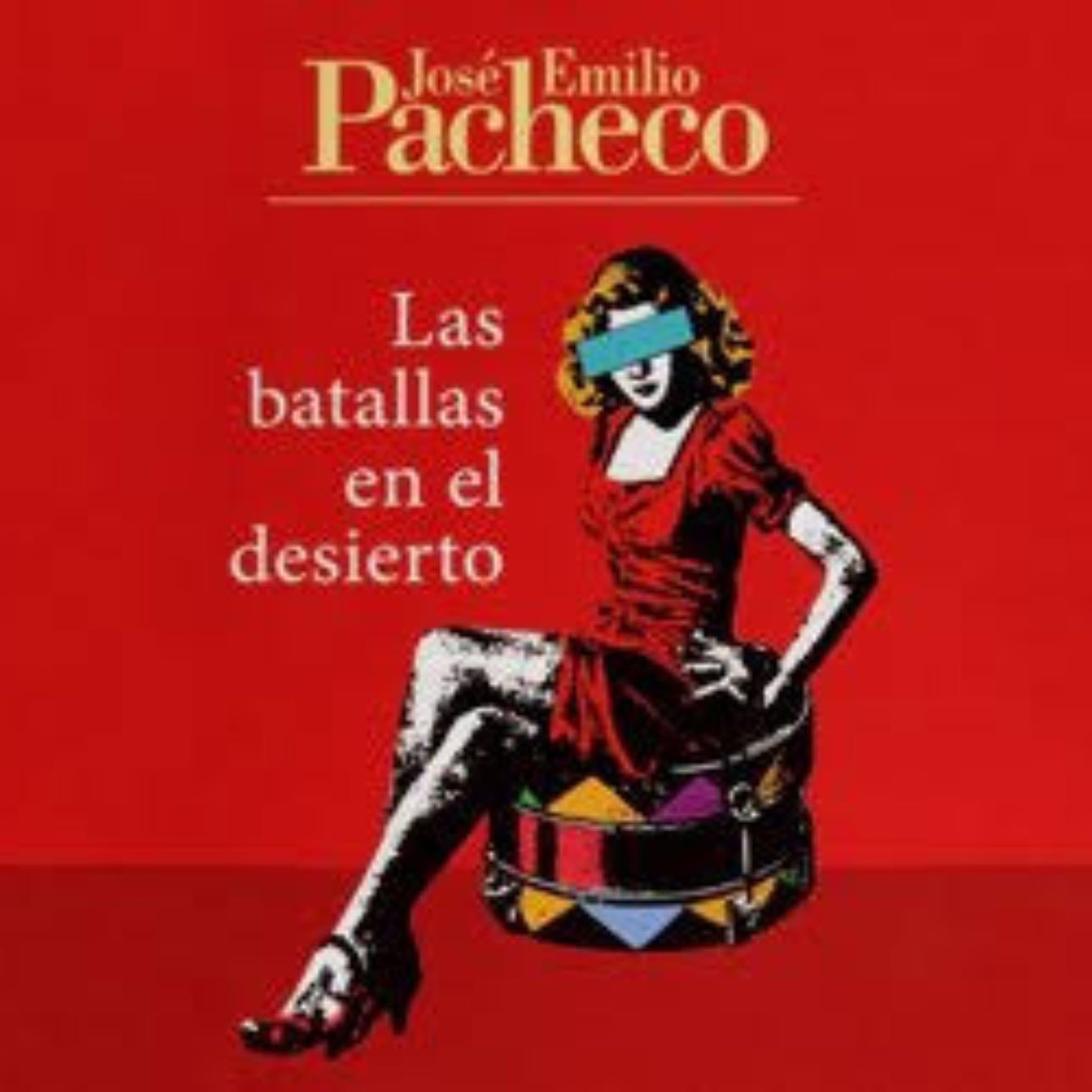 Las batallas en el desierto - José Emilio Pacheco